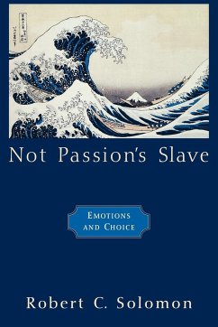 Not Passion's Slave - Solomon, Robert C.