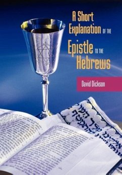 A Short Exposition of the Epistle to the Hebrews - Dickson, David