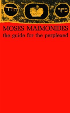 The Guide for the Perplexed - Maimonides, Moses