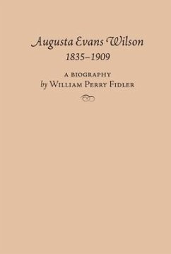 Augusta Evans Wilson, 1835-1909 - Fidler, William Perry