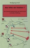 War Hitler ein Feldherr? Der Oberste Befehlshaber der Wehrmacht im zweiten Weltkrieg