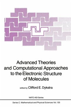 Advanced Theories and Computational Approaches to the Electronic Structure of Molecules - Dykstra, C.E. (Hrsg.)