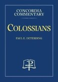 Colossians - Concordia Commentary