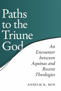 Paths to the Triune God - Min, Anselm K.