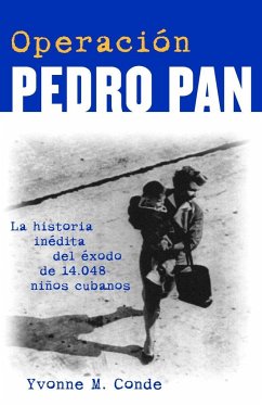 Operación Pedro Pan / Operation Pedro Pan - Conde, Yvonne