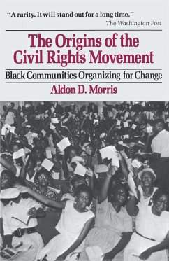 Origins of the Civil Rights Movements - Morris, Aldon D