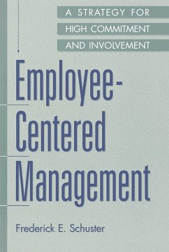 Employee-Centered Management - Schuster, Frederick E.