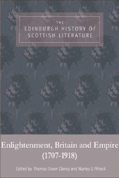 The Edinburgh History of Scottish Literature: Enlightenment, Britain and Empire (1707-1918) - Brown, Ian / Owen Clancy, Thomas / Manning, Susan / Pittock, Murray (eds.)