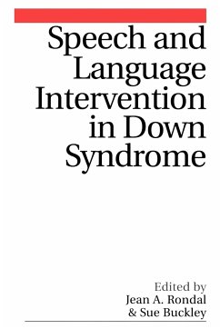 Speech and Language Intervention in Down Syndrome - Rondal, Jean; Buckley, Susan