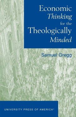 Economic Thinking for the Theologically Minded - Gregg, Samuel