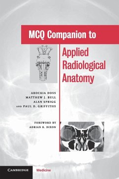 MCQ Companion to Applied Radiological Anatomy - Doss, Arockia; Bull, Matthew J.; Sprigg, Alan