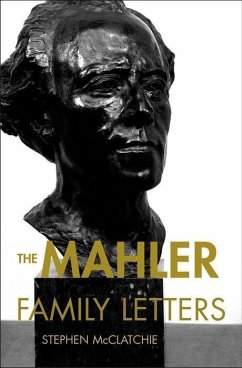 The Mahler Family Letters - McClatchie, Stephen (ed.)