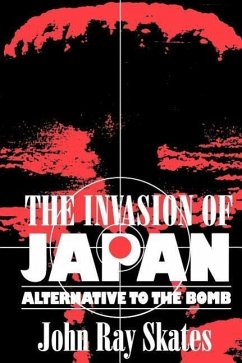 The Invasion of Japan - Skates, John Ray