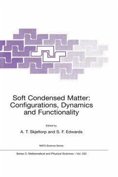 Soft Condensed Matter: Configurations, Dynamics and Functionality - Skjeltorp, A.T. / Edwards, Sam F. (Hgg.)