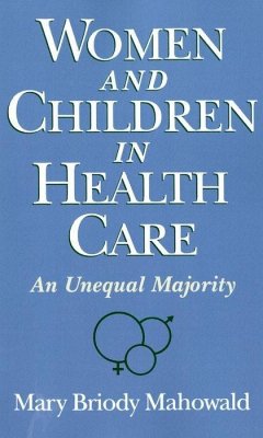 Women and Children in Health Care - Mahowald, Mary Briody