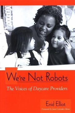 We're Not Robots: The Voices of Daycare Providers - Elliot, Enid