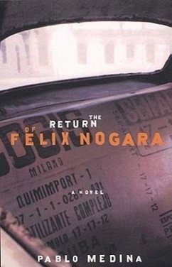 The Return of Felix Nogara - Medina, Pablo