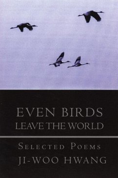 Even Birds Leave the World - Hwang, Ji-Woo