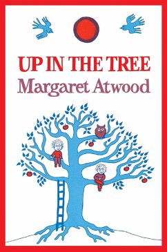 Up in the Tree - Atwood, Margaret