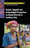 Genetic, Linguistic and Archaeological Perspectives on Human Diversity in Southeast Asia