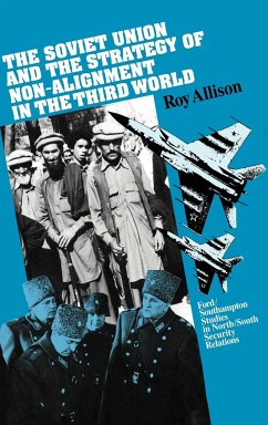 The Soviet Union and the Strategy of Non-Alignment in the Third World - Allison, Roy Etc