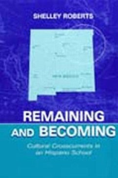 Remaining and Becoming - Roberts, Shelley