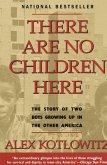 There Are No Children Here: The Story of Two Boys Growing Up in the Other America (Helen Bernstein Book Award)