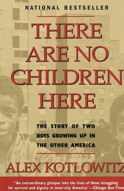 There Are No Children Here - Kotlowitz, Alex