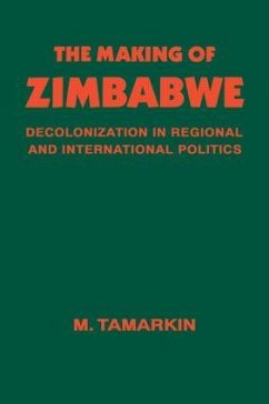 The Making of Zimbabwe - Tamarkin, M.