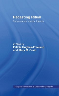 Recasting Ritual - Crain, Mary M. / Hughes-Freeland, Felicia (eds.)