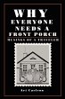 Why Everyone Needs a Front Porch - Bild 1