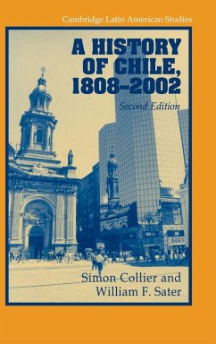 A History of Chile, 1808 2002 - Collier, Simon Sater, William F.