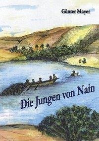 Die Jungen von Nain - Mayer, Günter