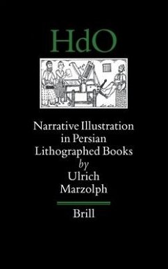 Narrative Illustration in Persian Lithographed Books - Marzolph, Ulrich