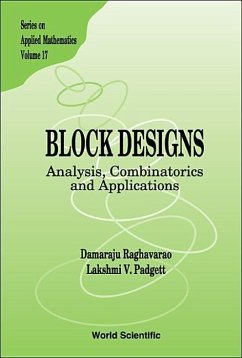 Block Designs: Analysis, Combinatorics and Applications - Raghavarao, Damaraju; Padgett, Lakshmi V