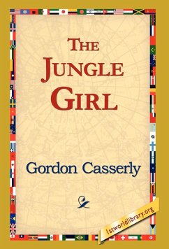The Jungle Girl - Casserly, Gordon