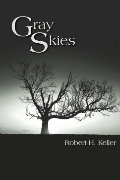 Gray Skies - Keller, Robert H.