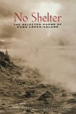 No Shelter: The Selected Poems of Pura Lopez-Colome