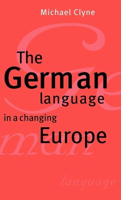 The German Language in a Changing Europe - Clyne, Michael Michael, Clyne