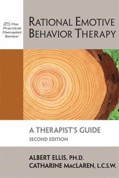 Rational Emotive Behavior Therapy: A Therapist's Guide - Ellis, Albert; Maclaren, Catharine, MSW, CEAP