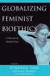 Globalizing Feminist Bioethics - Bild 1