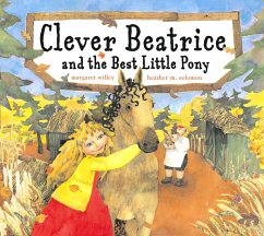 Clever Beatrice and the Best Little Pony - Willey, Margaret