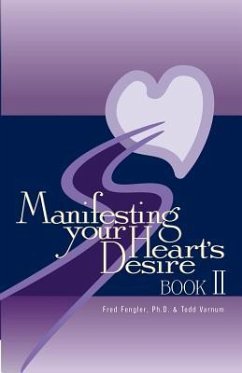 Manifesting Your Heart's Desire Book II - Fengler, Fred; Varnum, Todd