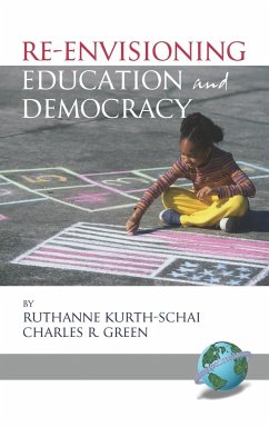 Re-Envisioning Education and Democracy (Hc) - Kurth-Schai, Ruthanne; Green, Charles R.