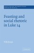 Feasting and Social Rhetoric in Luke 14 - Bild 1