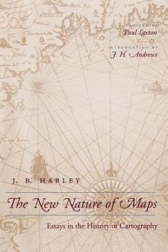 The New Nature of Maps - Harley, J. B.