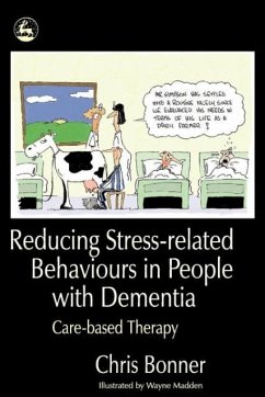 Reducing Stress-Related Behaviours in People with Dementia - Bonner, Chris