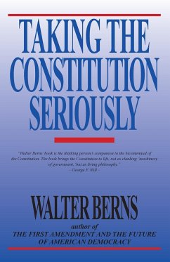 Taking the Constitution Seriously - Berns, Walter