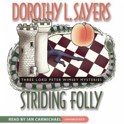 Striding Folly: Three Lord Peter Wimsey Mysteries - Sayers, Dorothy L.