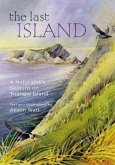 The Last Island: A Naturalist's Sojourn on Triangle Island